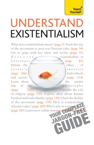 Mel Thompson et Nigel Rodgers - Understand Existentialism: Teach Yourself.