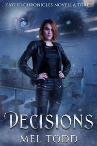  Mel Todd - Decisions - Kaylid Novellas, #3.
