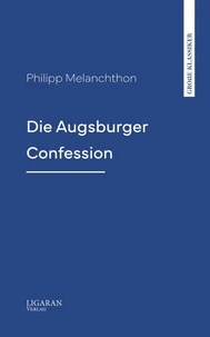 Die Augsburger Confession
