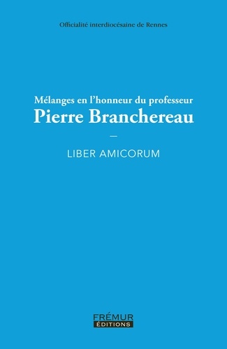 Hervé Queinnec - Mélanges en l'honneur du professeur Pierre Branchereau - Liber Amicorum.