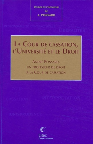  Mélanges - La Cour de Cassation, l'Université et le Droit - André Ponsard, un professeur de droit à la Cour de cassation.