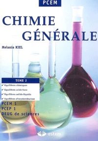 Melania Kiel - Chimie générale - Tome 2.
