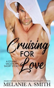 Cruising for Love: A Steamy Vacation Short Story