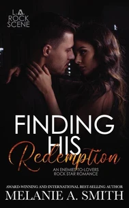 Finding His Redemption: An Enemies-to-Lovers Rock Star Romance