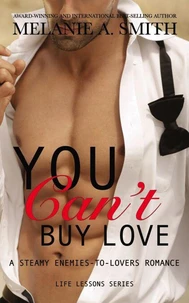 You Can't Buy Love: A Steamy Enemies-to-Lovers Romance