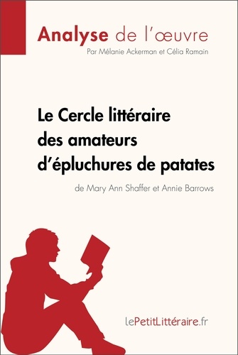 Mélanie Ackerman - Le cercle littéraire des amateurs d'épluchures de patates de Mary Ann Shaffer et Annie Barrows - Fiche de lecture.