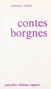Mélanie Aubert - Contes borgnes.