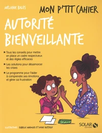 Mon p'tit cahier Autorité bienveillante