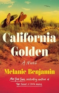 Melanie Benjamin - California Golden.