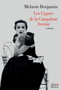 Melanie Benjamin - Les cygnes de la Cinquième avenue.