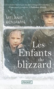 Melanie Benjamin - Les Enfants du blizzard.