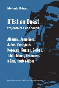 D'Est en Ouest : trajectoires et accueil