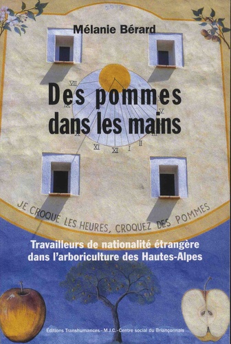 Des pommes dans les mains. Travailleurs de nationalité étrangère dans larboriculture des Hautes-Alpes