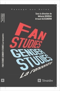 Mélanie Bourdaa et Arnaud Alessandrin - Fan & gender studies : la rencontre.