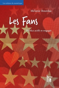 Mélanie Bourdaa - Les Fans - Publics actifs et engagés.
