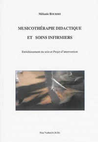 Musicothérapie didactique et soins infirmiers