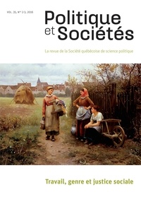 Mélanie Bourque et Nathalie St-Amour - Politique et Sociétés. Vol. 35 No. 2-3,  2016 - Travail, genre et justice sociale.