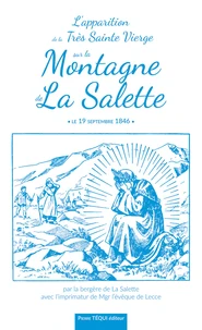 L'apparition de la très sainte Vierge sur la montagne de la Salette