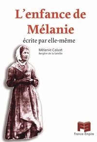 Mélanie Calvat - L'enfance de Mélanie.