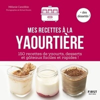 Mélanie Canobbio - Mes recettes à la yaourtière.