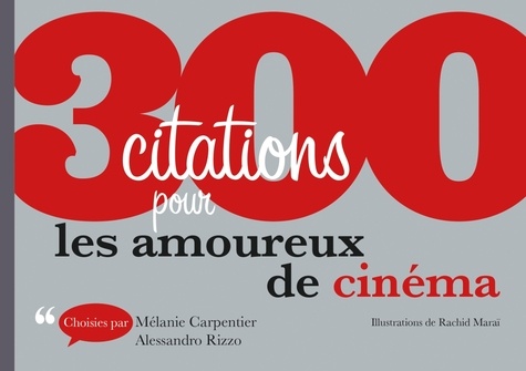 Mélanie Carpentier et Alessandro Rizzo - 300 citations pour les amoureux de cinéma.