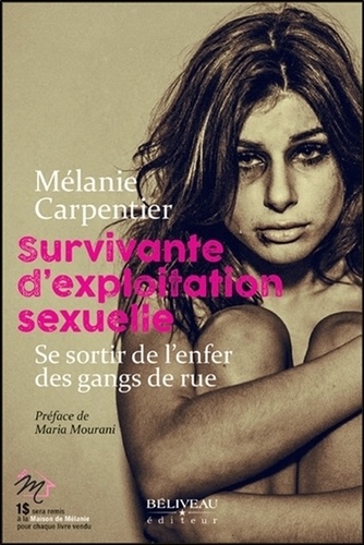 Mélanie Carpentier - Survivante d'exploitation sexuelle - Se sortir de l'enfer des gangs de rue.