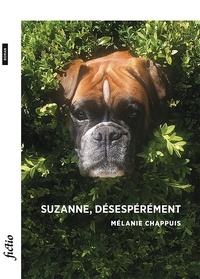 Mélanie Chappuis - Suzanne, désespérément.