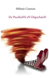 Mélanie Courtois - De pressions en dépression.