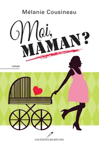 Moi, maman ?