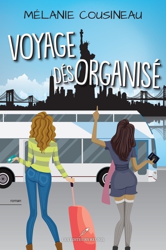 Mélanie Cousineau - Voyage désorganisé  : Voyage désorganisé.