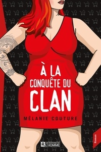 Melanie Couture - A la conquete du clan.