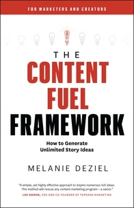  Melanie Deziel - The Content Fuel Framework.
