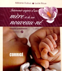 Mélanie Dubuc et Lucie Rioux - Intervenir auprès d'une mère et de son nouveau-né - Corrigé.