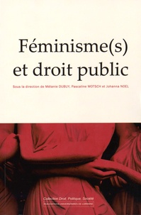 Mélanie Dubuy et Pascaline Motsch - Féminisme(s) et droit public.