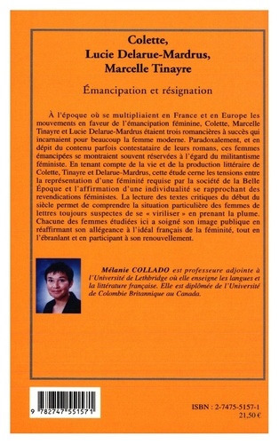 Colette, Lucie Delarue-Mardrus, Marcelle Tinayre : émancipation et résignation