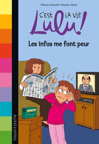 C'est la vie Lulu, Tome 22. Les infos me font peur