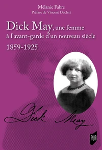 Dick May, une femme à l'avant-garde d'un nouveau siècle