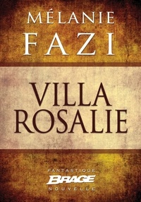 Mélanie Fazi - Villa Rosalie.