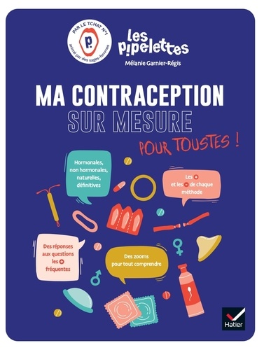 Mélanie Garnier-régis - Ma contraception sur mesure pour toustes !.