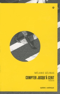 Mélanie Gélinas - Compter jusqu'à cent.