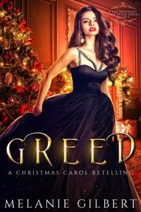 Téléchargez des livres électroniques gratuits au format pdf Greed: A Christmas Carol Retelling - A Fae Brothers' Ever After Series, #7 (Litterature Francaise) 9798230159339 RTF
