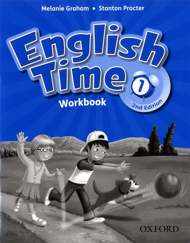Melanie Graham et Stanton Procter - English Time 1 - Workbook.