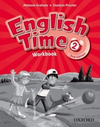Melanie Graham et Stanton Procter - English Time 2 - Workbook.
