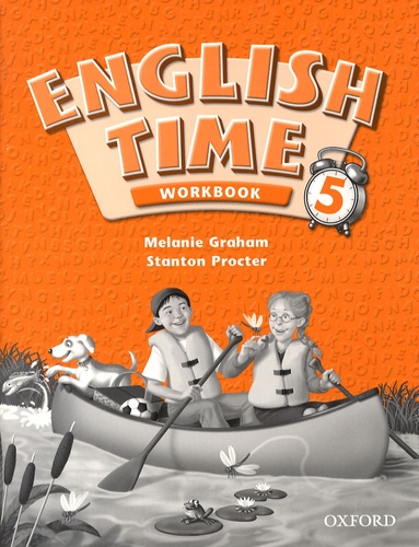 Melanie Graham et Stanton Procter - English Time Workbook 5.