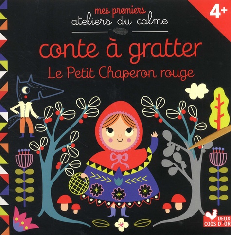 Mélanie Grandgirard et Sophie de Mullenheim - Conte à gratter Le Petit Chaperon rouge - 4+. Avec un stylet.