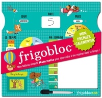 Ebooks internet télécharger Frigobloc Mon premier calendrier  - Mon tableau aimanté Maternelle pour apprendre à me repérer dans le temps ! Avec un feutre effaçable iBook (Litterature Francaise) 9782809658699