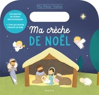 Mélanie Grandgirard - Ma crèche de Noël - Avec 1 planche de stickers électrostatiques.