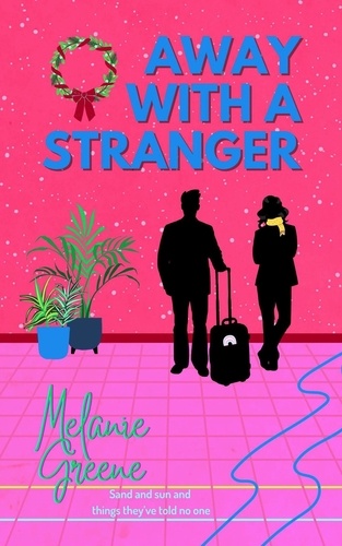  Melanie Greene - Away With a Stranger - Dunway Siblings, #3.
