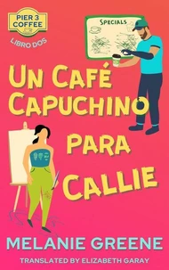 Un Café Capuchino para Callie