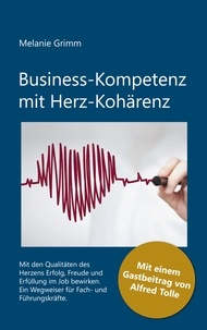 Melanie Grimm - Business-Kompetenz mit Herz-Kohärenz.